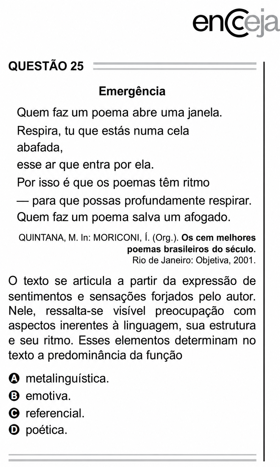 Questão Q25 Edião encceja 2020 de LINGUAGEM E SUAS TECNOLOGIAS/REDAÇÃO
