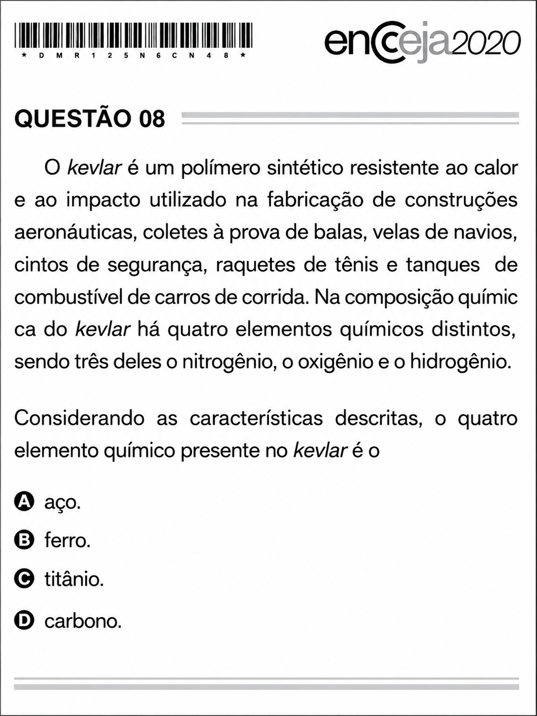 Questão Edição ENCCEJA 2020 de CIÊNCIAS DA NATUREZA E SUAS TECNOLOGIAS