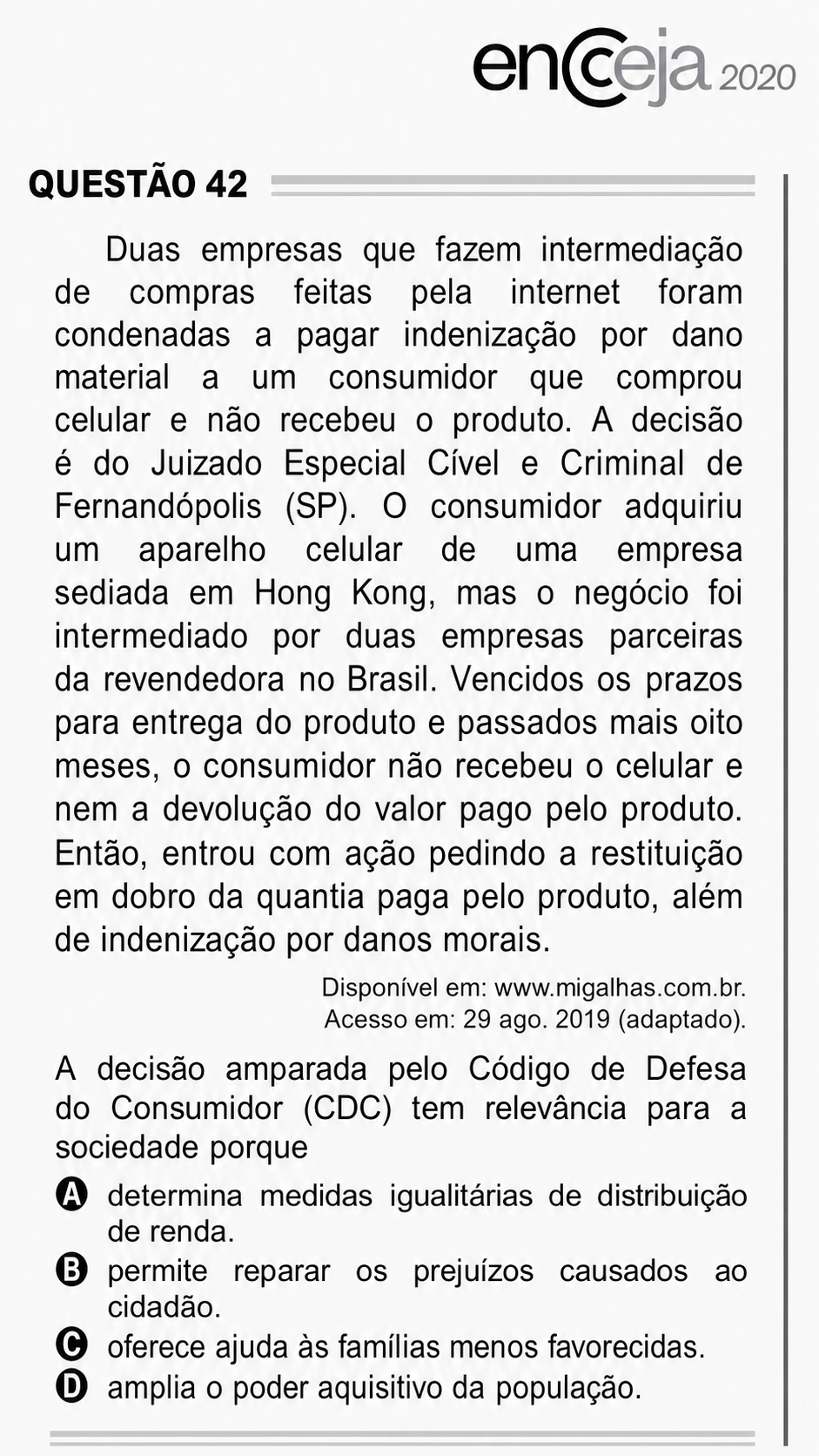 Questão Q42 Edição encceja 2020 de CIÊNCIAS HUMANAS E SOCIAIS APLICADAS