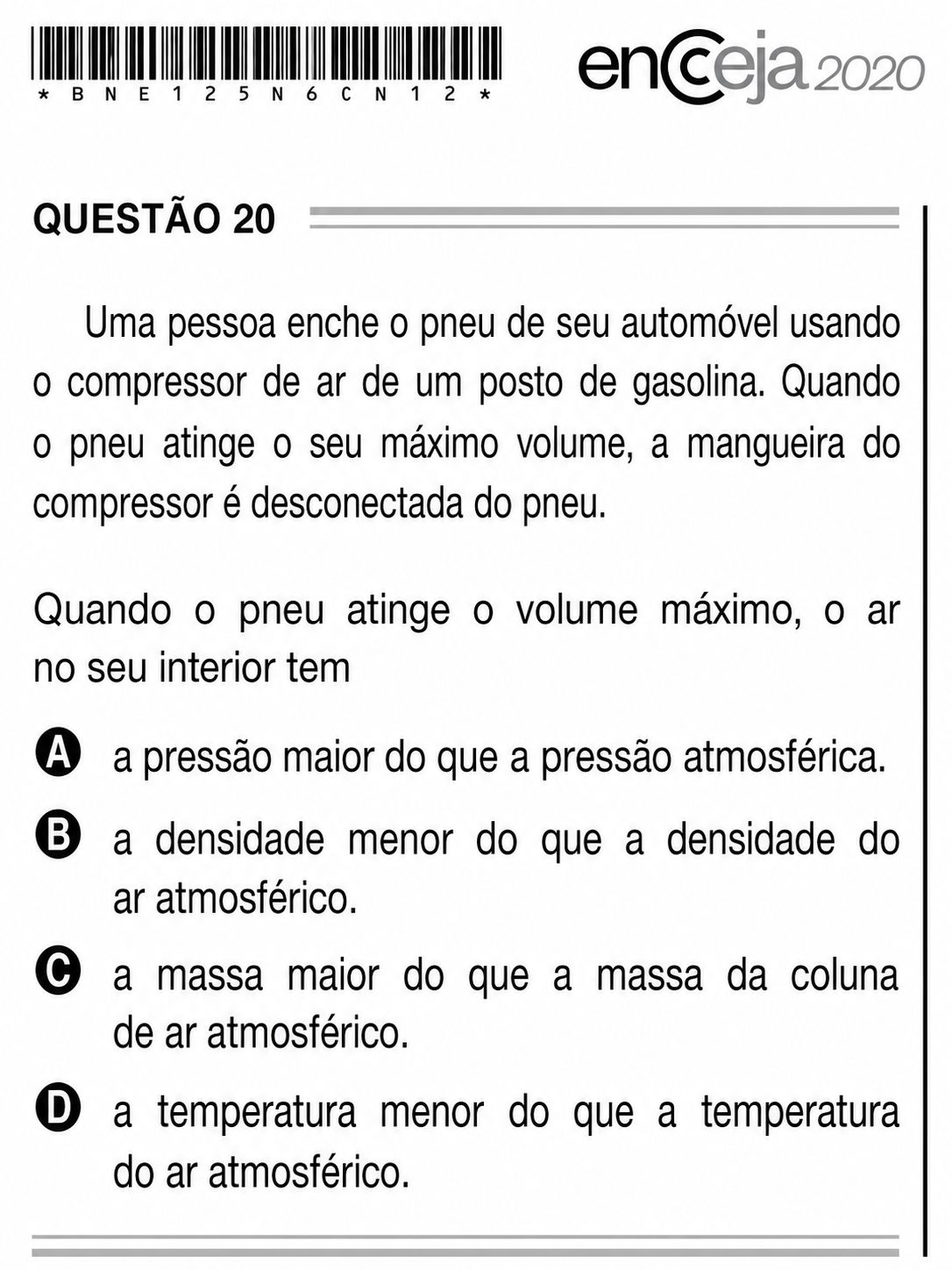Questão Edição Encceja 2020 de CIÊNCIAS DA NATUREZA E SUAS TECNOLOGIAS