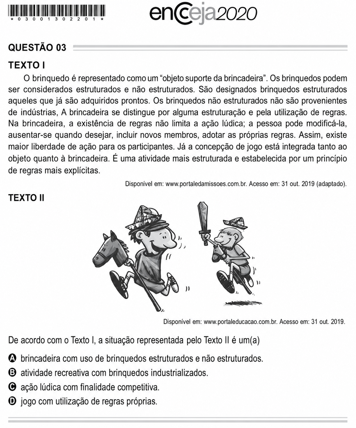 Questão Q 03 Edição encceja 2020 de LINGUAGEM E SUAS TECNOLOGIAS/REDAÇÃO