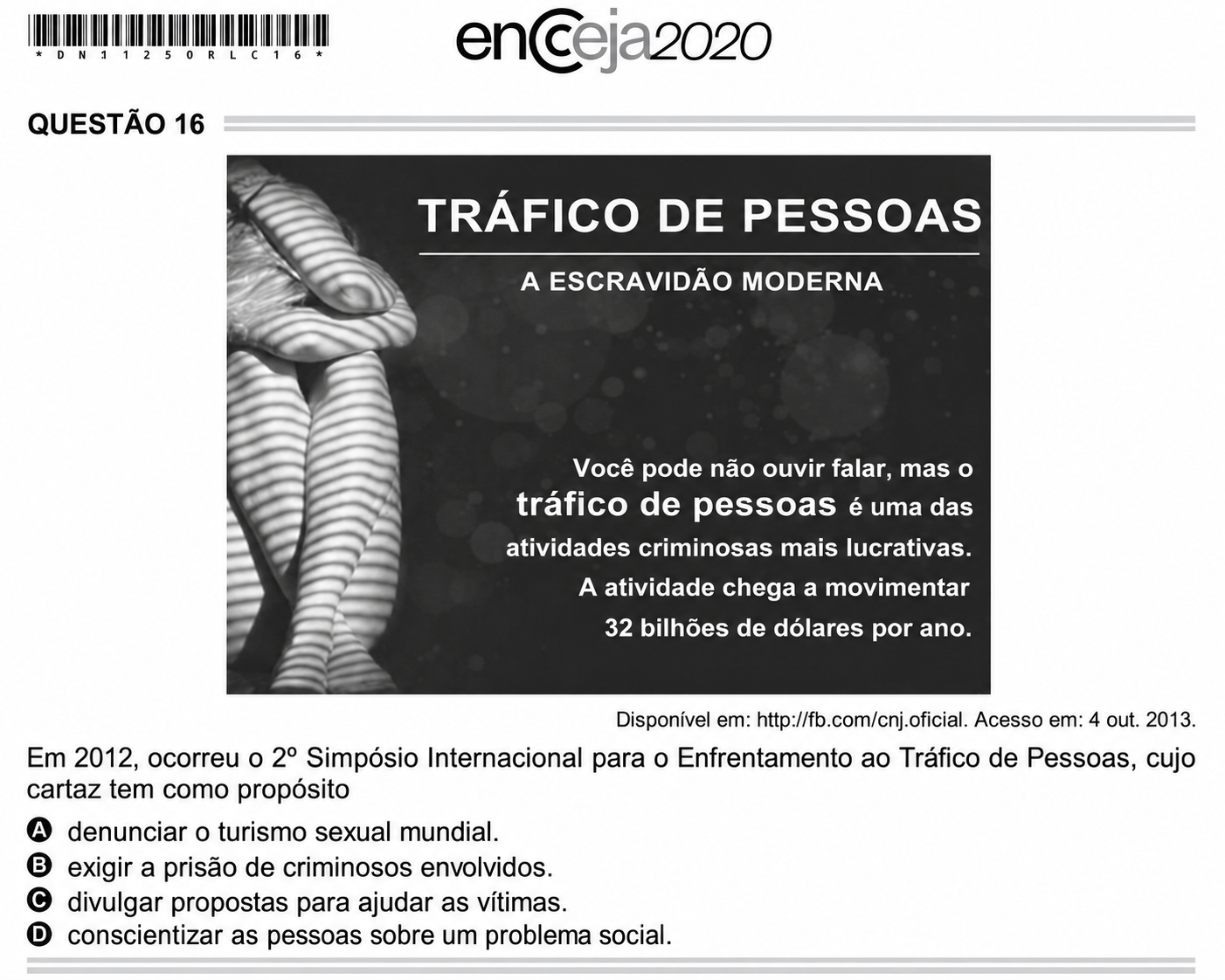 Questão Q 16 Edição Encceja 2020 de LINGUAGEM E SUAS TECNOLOGIAS/REDAÇÃO