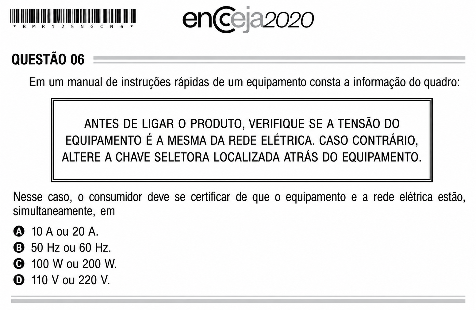 Questão Edição Encceja 2020 de CIÊNCIAS DA NATUREZA E SUAS TECNOLOGIAS