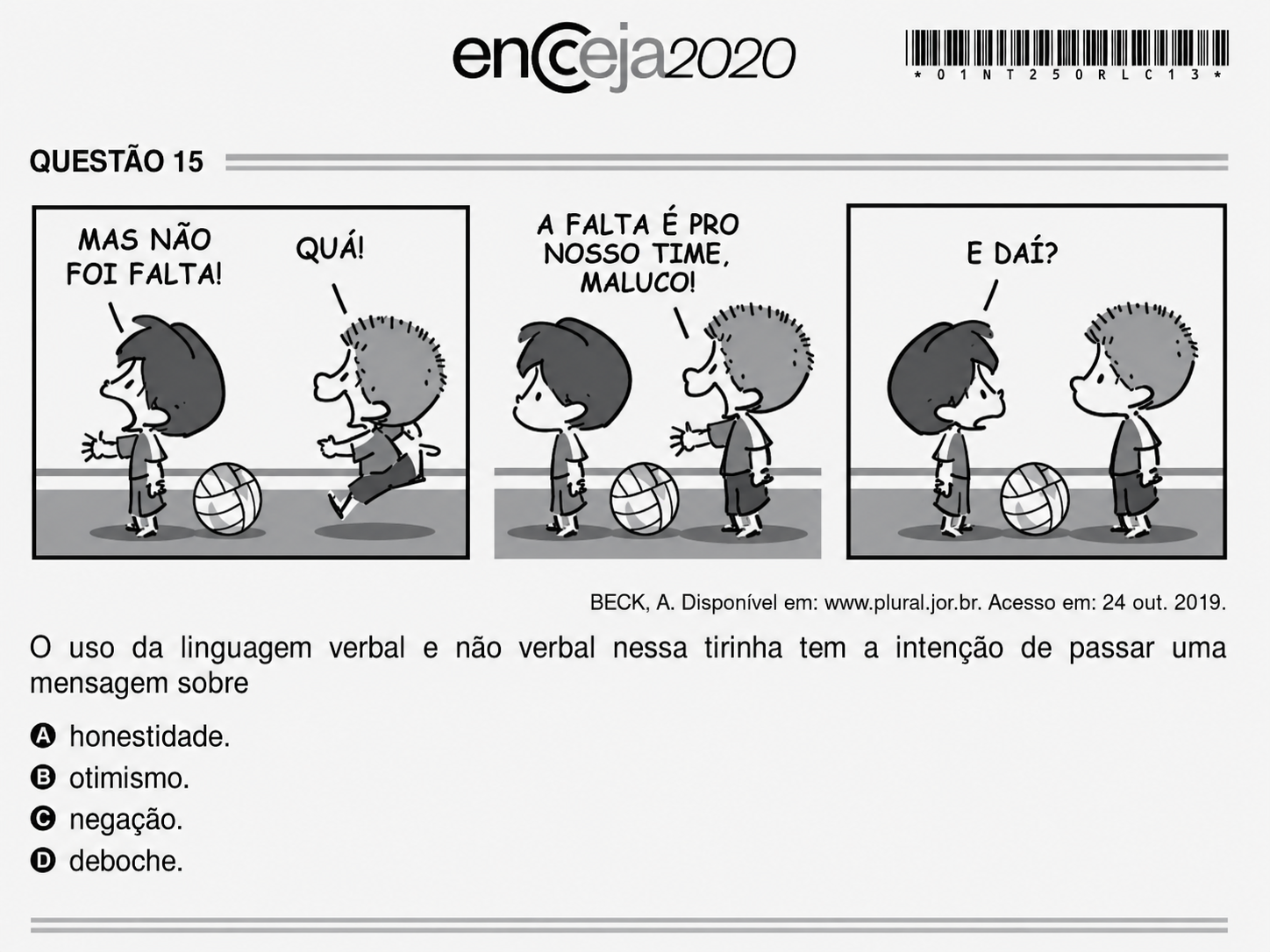 Questão Q15 Edição encceja 2020 de LINGUAGEM E SUAS TECNOLOGIAS/REDAÇÃO