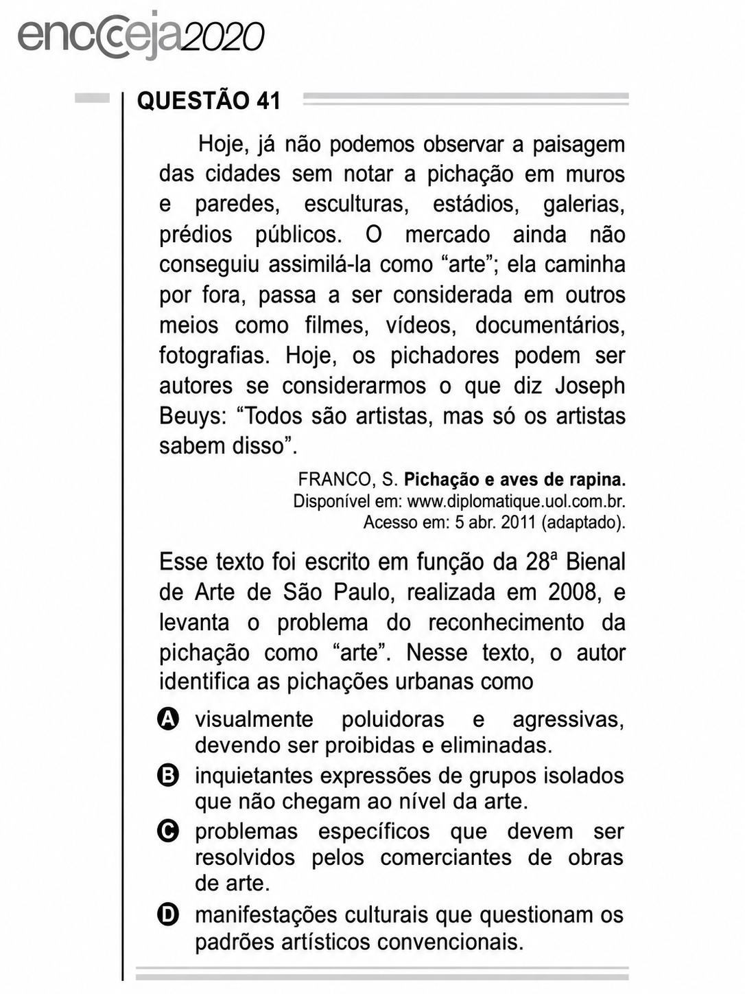 Questão Q41 Edição Encceja 2020 de CIÊNCIAS HUMANAS E SOCIAIS APLICADAS