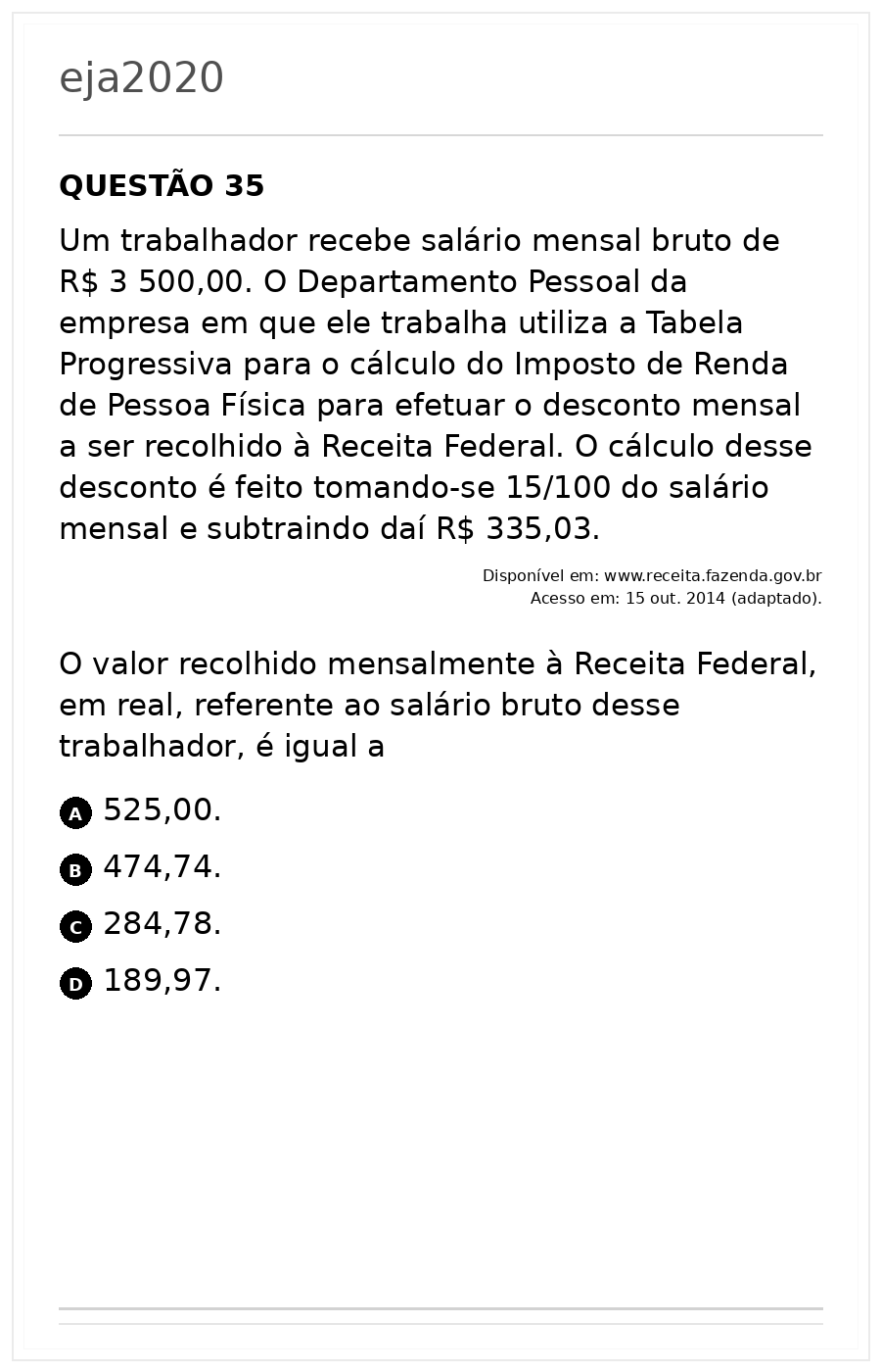 Questão Edição Encceja 2020 de MATEMÁTICA E SUAS TECNOLOGIAS