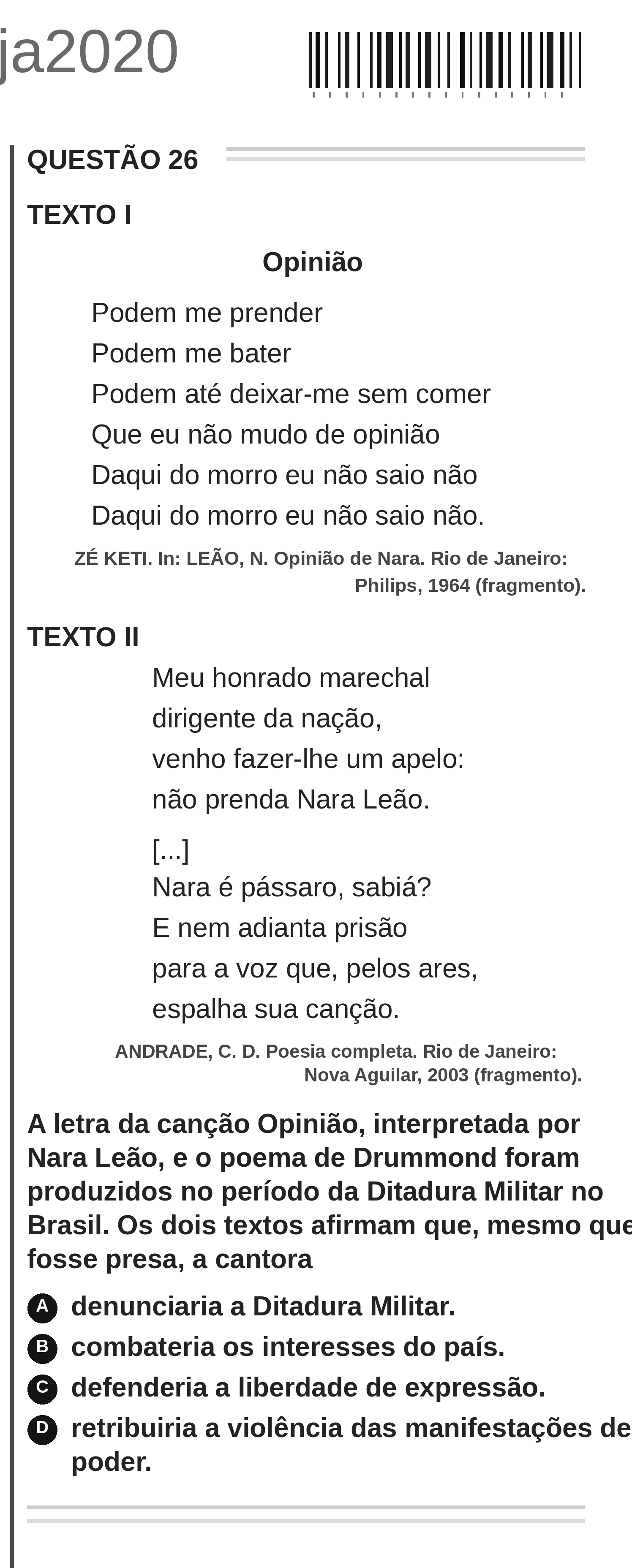 Questão Q 26 Edição encceja 2020 de LINGUAGEM E SUAS TECNOLOGIAS/REDAÇÃO