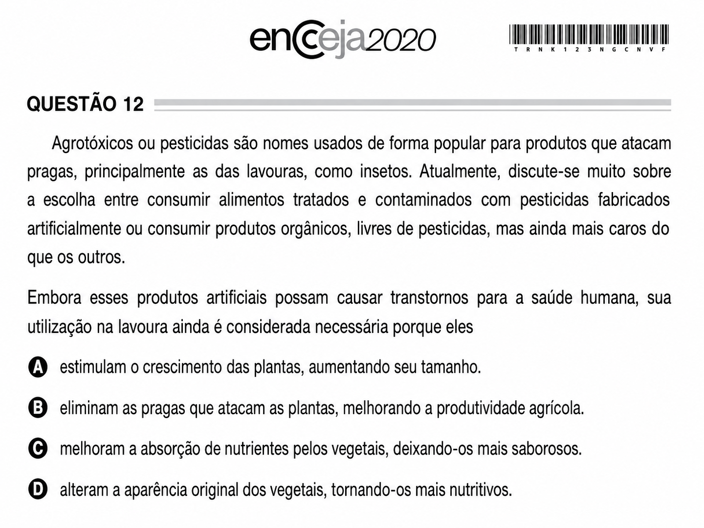 Questão eDIÇÃO Encceja 2020 de CIÊNCIAS DA NATUREZA E SUAS TECNOLOGIAS