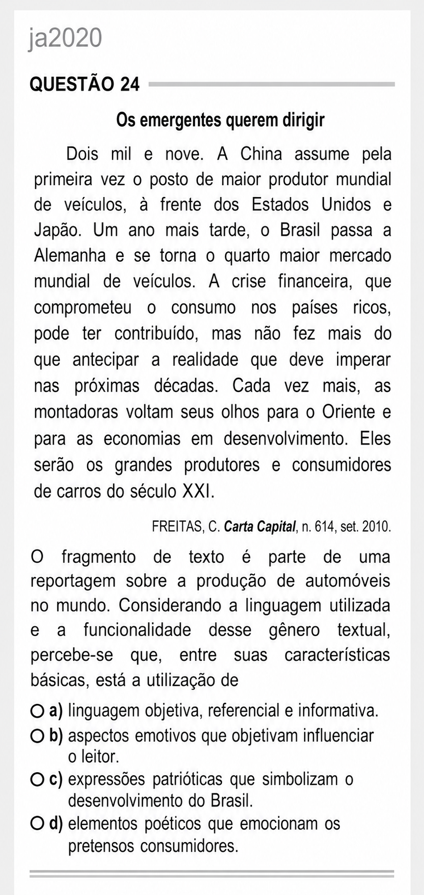 Questão Q 24 Edição Encceja 2020 de LINGUAGEM E SUAS TECNOLOGIAS/REDAÇÃO