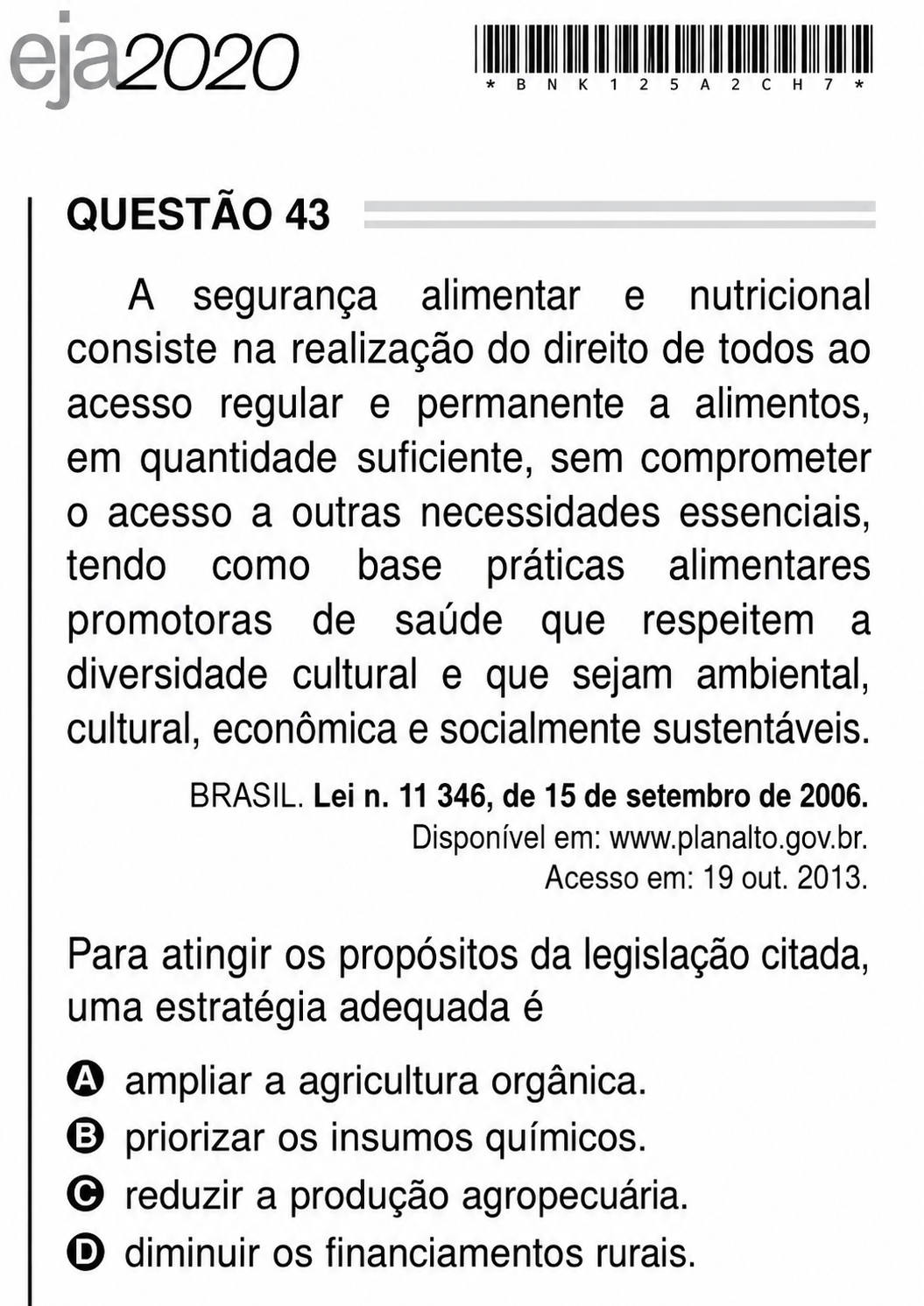 Questão Q43 Edição encceja 2020 de CIÊNCIAS HUMANAS E SOCIAIS APLICADAS