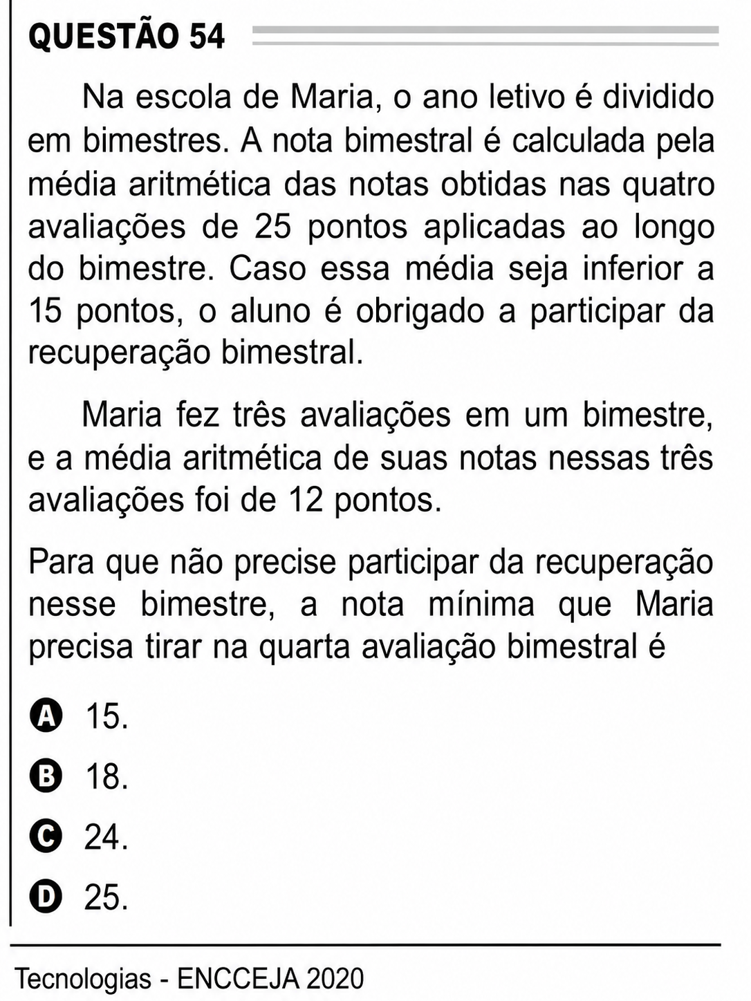 Questão Q 54 Edição Encceja 2020 de MATEMÁTICA E SUAS TECNOLOGIAS