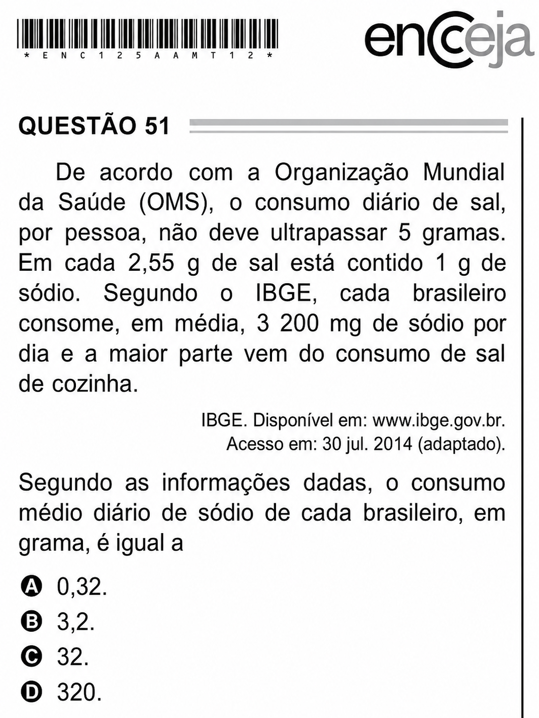 Questão Q51 Edição encceja 2020 de MATEMÁTICA E SUAS TECNOLOGIAS