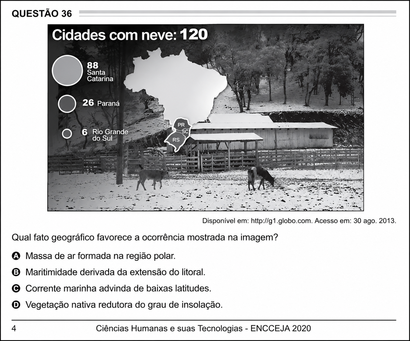 Questão Q36 Edição Encceja 2020 de CIÊNCIAS HUMANAS E SOCIAIS APLICADAS