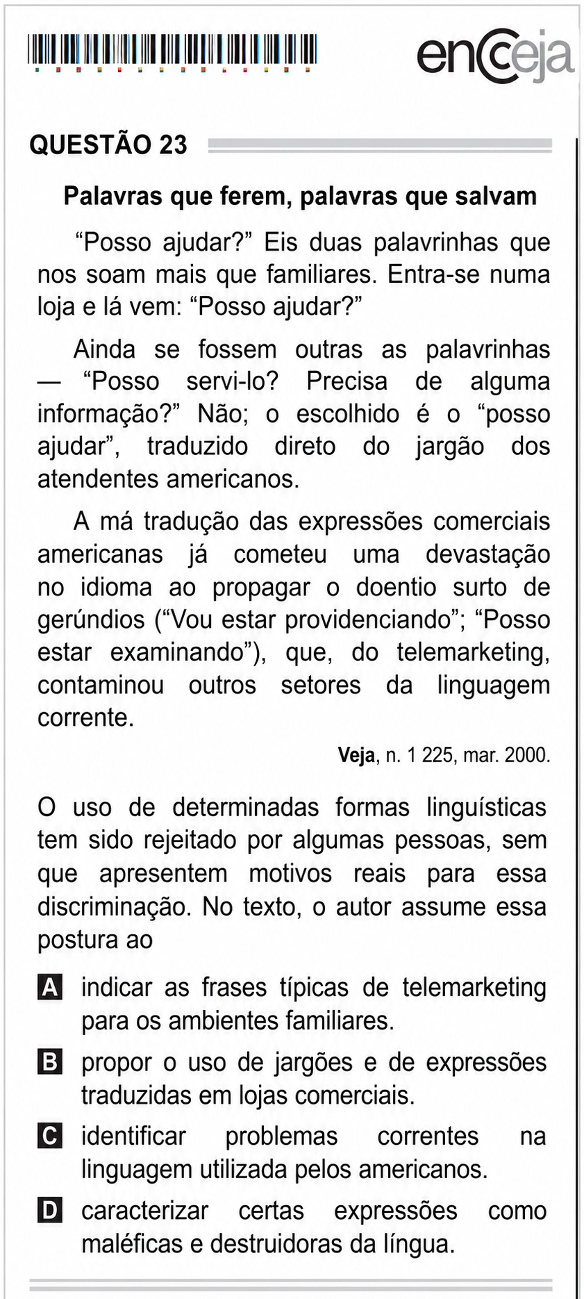 Questão Q 23 Edição Encceja 2020 de LINGUAGEM E SUAS TECNOLOGIAS/REDAÇÃO