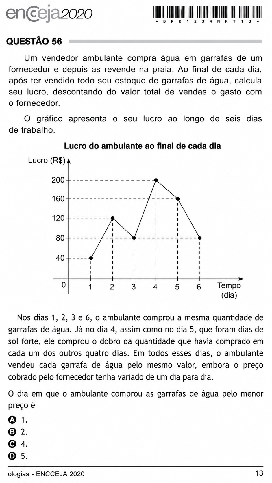 Questão Q56 Edição encceja 2020 de MATEMÁTICA E SUAS TECNOLOGIAS